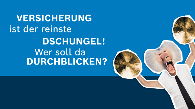 Kampagnenmotiv Versicherungsdschungel. Affe mit Becken in der Hand. Text: Versicherung ist der reinste Dschungel! Wer soll da noch durchblicken.