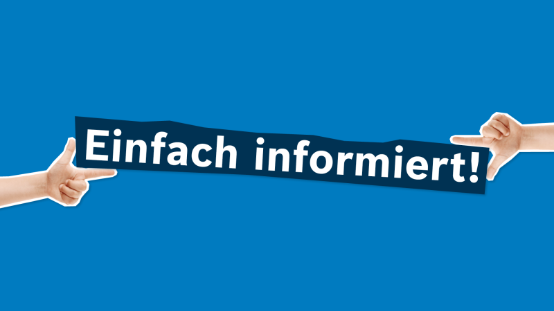 Einfach informiert